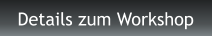 Details zum Workshop
